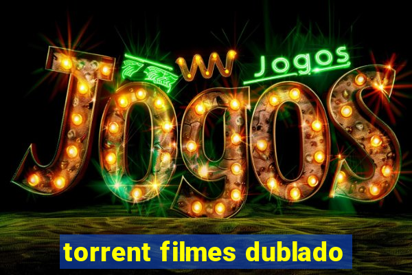 torrent filmes dublado